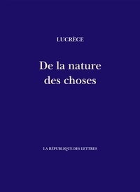  Lucrèce - De la nature des choses - (De rerum natura).