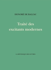 Honoré de Balzac - Traité des excitants modernes.