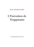 Ivan Tourgueniev - L'Exécution de Troppmann.