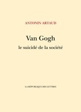 Antonin Artaud - Van Gogh, le suicidé de la société.