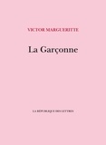 Victor Margueritte - La garçonne.