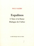 Paul Valéry - Eupalinos ou l'Architecte ; L'Ame et la Danse ; Dialogue de l'Arbre.