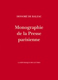 Honoré de Balzac - Monographie de la Presse parisienne.