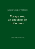 Robert Louis Stevenson - Voyage avec un âne dans les Cévennes.