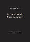 Emmanuel Bove - Le meurtre de Suzy Pommier.