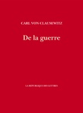 Carl von Clausewitz - De la guerre.