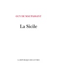 Guy de Maupassant - La Sicile.