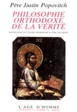 Justin Popovitch - Philosophie Orthodoxe De La Verite. Tome 2, Dogmatique De L'Eglise Orthodoxe.