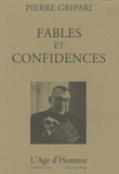Pierre Gripari - Fables et confidences.