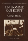 Gérard Donzé et Jean-Charles Giroud - Un homme qui écrit - Bibliographie de l'oeuvre de Georges Haldas.