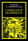 Jacques d' Arribehaude - Complainte Mandingue. Journal 1960-1962.