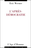 Eric Werner - L'Apres-Democratie.