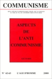  COMMUNISME 62-63 - Communisme N°62/63 - 2e Et 3e Trimestre 2000 : Aspects De L'Anticommunisme.