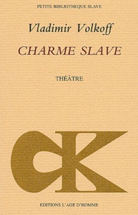Vladimir Volkoff - Charme slave.