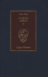 Léon Bloy et Marianne Malicet - Journal inédit - Tome 3, 1903-1907.