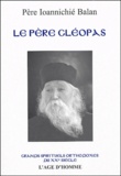 Ioannichié Balan - Le père Cléopas.