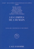 Michel Serres et Henri Atlan - Les limites de l'humain - XXXIXe rencontres internatinales de Genève, 2003.