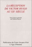 Catherine Mayaux - La réception de Victor Hugo au XXe siècle - Actes du colloque international de Besançon - Juin 2002.