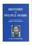 Dusan Batakovic - Histoire du peuple serbe.