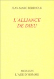 Jean-Marc Berthoud-Monot - L'Alliance de Dieu.