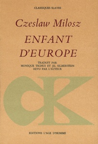 Czeslaw Milosz - Enfant d'Europe et autres poèmes.