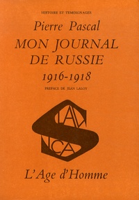 Pierre Pascal - Mon journal de Russie à la mission militaire française (1916-1918).