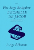 Serge Boulgakov - L'échelle de Jacob.