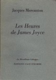 Jacques Mercanton - Les Heures de James Joyce.