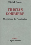 Michel Dansel - Tristan Corbière - Thématique de l'inspiration.