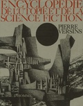 Pierre Versins - Encyclopédie de l'utopie, des voyages extraordinaires et de la science-fiction.