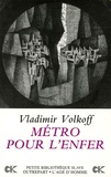 Vladimir Volkoff - Métro pour l'enfer.