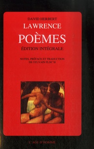 David Herbert Lawrence - Poèmes - Edition intégrale. Noces de braise, Soleil hostile, Les feux de l'ombre..