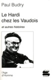 Paul Budry - Le hardi chez les vaudois - Et autres histoires.