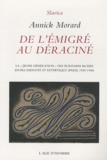 Annick Morard - De l'émigré au déraciné - La "jeune génération" des écrivains russes entre identité et esthétique (Paris, 1920-1940).