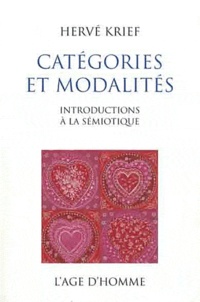 Hervé Krief - Catégories et modalités - Introductions à la sémiotique.