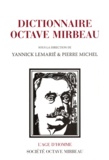 Yannick Lemarié et Pierre Michel - Dictionnaire Octave Mirbeau.