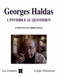 Pierre Smolik - Georges Haldas - L'invisible au quotidien.