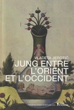 Vladeta Jerotic - Jung entre l'Orient et l'Occident.