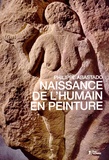 Philippe Abastado - Naissance de l'humain en peinture - Une aventure picturale du XVe au XXe siècle.