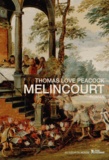 Thomas Love Peacock - Melincourt.