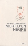 Michel-Cosme Bideau - Mort d'un nègre.