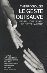 Thierry Crouzet - Le geste qui sauve.