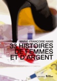 Marie-Françoise Hans - 33 histoires de femmes et d'argent.