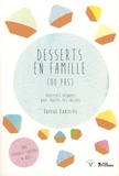 Hannah Kaminsky - Desserts en famille (ou pas) - Douceurs véganes pour toutes les saisons.