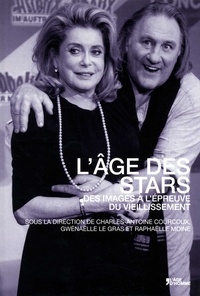 Charles-Antoine Courcoux et Gwénaëlle Le Gras - L'âge des stars - Des images à l'épreuve du vieillissement.