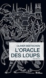 Olivier Beetschen - L'oracle des loups.