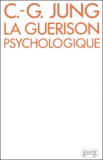 Carl-Gustav Jung - La guérison psychologique - E.