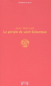 Jean Markale - Le Periple De Saint Colomban.