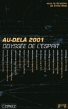  NOEL/E. - Au-Dela 2001. Odyssee De L'Esprit.