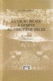 Claude Tappolet - La Vie Musicale A Geneve Au Xx Eme Siecle : 1968 - 2001, Le Temps Des Crises.